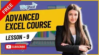 Advanced Excel Full Course in Hindi (Part 9) | Free Basic to Advanced Excel Course | Techstack