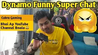 Dynamo Gaming Crezy SuperChat 😃😳 | Dynamo Savage Reply 😜😏 | Dynamo Gaming