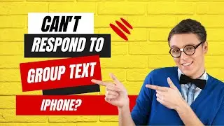 Can't Respond To Group Text iPhone?