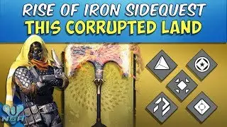 Destiny - Rise Of Iron - Complete - Walkthrough - This Corrupted Land - Side Quest - PS4 - HD