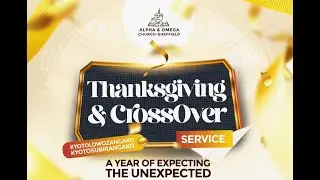 THANKSGIVING AND CROSSOVER SERVICE 2025