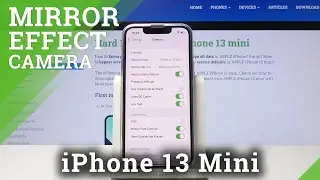 How to Disable Mirror Effect in iPhone 13 Mini &ndash; Open Font Camera Settings