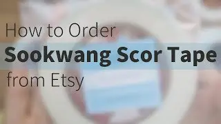 How to Order Sookwang Scor Tape from Etsy |  Buy Directly From the Manufacturer