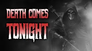Death Comes Tonight [Creepypasta Compilation]