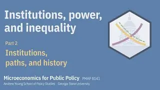 PMAP 8141 &bull; (11) Institutions, power, and inequality: (2) Institutions, paths, and history