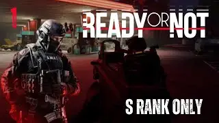 Ready or Not Hard Mode is Stressing Me Out (S Rank Attempt)
