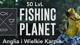 Fishing Planet- 50 lvl (Anglia)