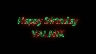 Happy Birthday Valmik