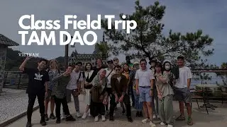 Tam Dao, Vietnam 🇻🇳 (Sustainable Tourism Field Trip)