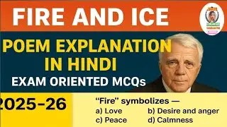 💥 Fire and Ice Poem Explained | Hindi + MCQ | Class 10 English | Exam Special 2025-26