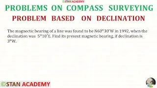 Compass Surveying - Problem No 21 ( Declination & Magnetic Bearing )