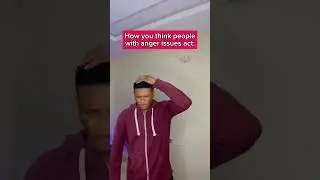 When you think people with anger issues act