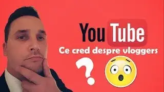 Ce cred despre Vloggers ! E nevicato.