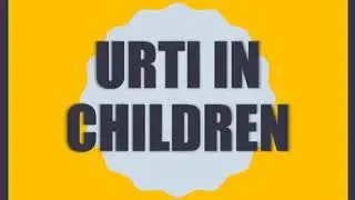 URTI IN CHILDREN
