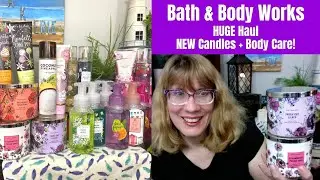Bath & Body Works HUGE Haul NEW Candles + Body Care!
