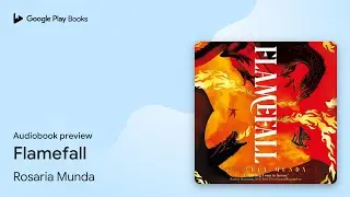 Flamefall by Rosaria Munda &middot; Audiobook preview
