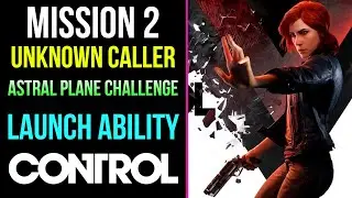 Control | Unknown Caller | Complete The Astral Plane Challenge #1 | MP Trophy