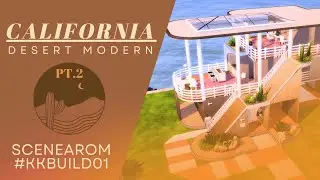 SceneArom #KKbuild01 California Desert Modern_แลนดี้ได้บ้าน (Part2)