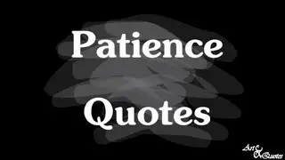 Patience Quotes  for great achievements in your life