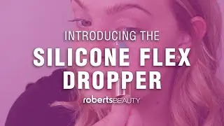 Silicone Flex Dropper - Roberts Beauty