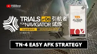 【Trials for Navigator #6】TN-4 | Easy AFK Strategy | Arknights