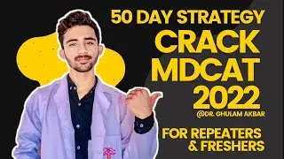 CRACK MDCAT 2022 IN 50 DAYS| Tips to get maximum marks |Guidance by MDcat Toppers.