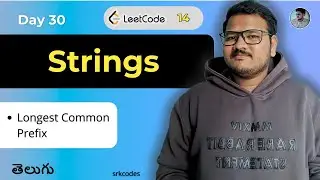 Longest Common Prefix | Leetcode Q14 | Python Brute Force & Optimal Solution in Telugu | srkcodes