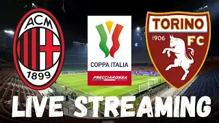 🔴 MILAN-TORINO 0-1 DIRETTA LIVE COPPA ITALIA 2022-2023