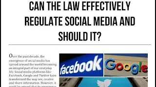Media Regulations - Can the law effectively regulate social media and should it? - Part 1