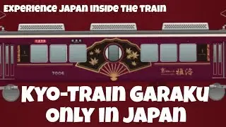 Japanese Themed Train I Kyo Train Garaku 京とれいん 雅洛 Must See! Osaka Kyoto