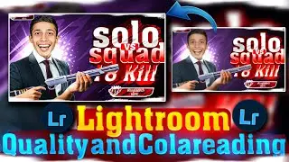 Lightroom Quality & Color Grading Tutorial | HASANUR GAMING|