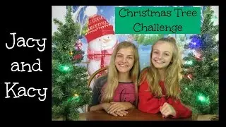 Christmas Tree Challenge ~ 2015 ~ Jacy and Kacy