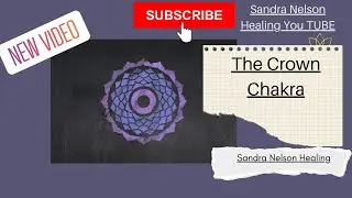 Beginners Guide to the Crown Chakra - by Sandra Nelson