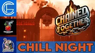 Late Night Chills | Chained Together | With CritHappens_Gaming & Krummape