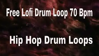 Free Lofi Drum Loop 70 Bpm ,Hip Hop Drum Beats
