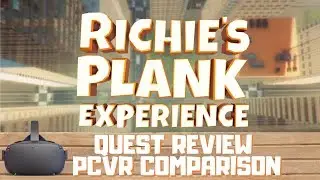 Обзор Richie's Plank Experience для Oculus Quest и сравнение PCVR
