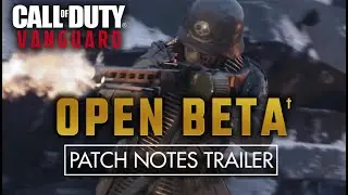 Call of Duty&reg;: Vanguard&reg; - BETA Patch Notes - Official Gameplay Trailer