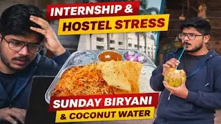 Struggling with internship report & 2 days accommodation 📑special biryani 🍛😋coconut water 🥥 Keshav