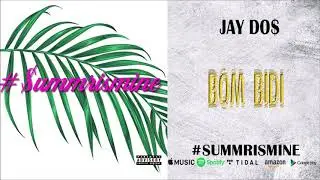 Jay Do$ - Bom Bidi