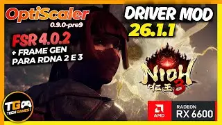 🚀 TESTEI O NIOH 3 COM DRIVER MOD 26.1.1 + OPTISCALER + FSR 4.0.2 PARA RDNA 2 E 3!