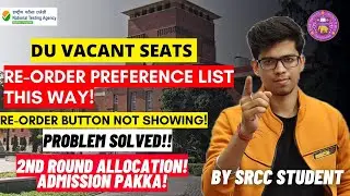 DU re-order preference sheet?DU re-order button not showing?DU vacant seats|DU 2nd round allocation