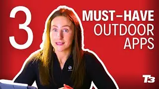 3 outdoor apps you need on your phone