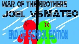 WAR OF THE SUPER BROS (war of the brothers) END OF SCHOOL EDITION