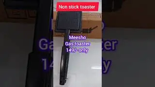 #unboxing / meesho gas toaster/ sandwich maker/ under 149/- /kitchen tools/ nonstick toaster review