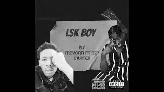 LSK BOYS (Avoid) TREVORR ft Izzy Carter