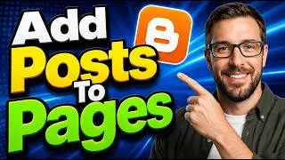 How To Add Posts To Pages In Blogger [2026 Guide]