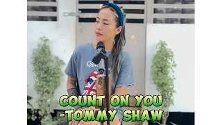 Count On You - Tommy Shaw | Cover by Kabingka Jade