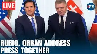LIVE: Marco Rubio Holds Joint Press Conference With Viktor Orb&aacute;n | U.S.&ndash;Hungary Talks