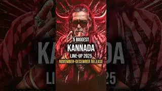 🔥 5 Biggest Kannada Blockbusters 2025 | November - December Line-up 💥 #KannadaCinema #shorts