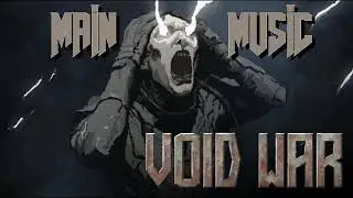 Void War OST - Main Music